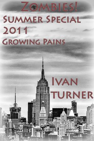 Cover of the book Zombies! Summer Special: Growing Pains by Ivan Turner