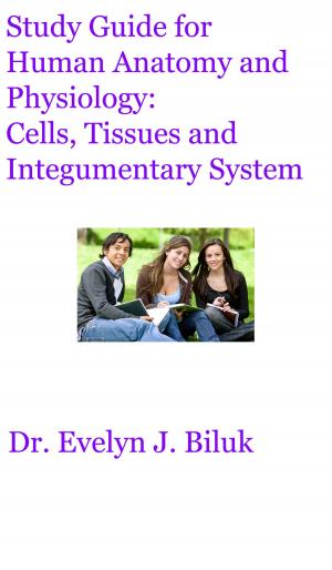 Book cover of Study Guide for Human Anatomy and Physiology: Cells, Tissues and Integumentary System