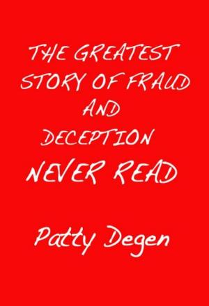 bigCover of the book The Greatest Story of Fraud and Deception Never Read by 