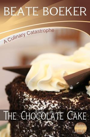 bigCover of the book The Chocolate Cake (A Culinary Catastrophe - #1) by 