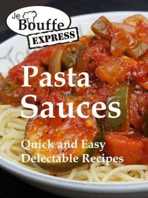 Book cover of JeBouffe-Express Pasta Sauces. Quick and Easy delectable Recipes