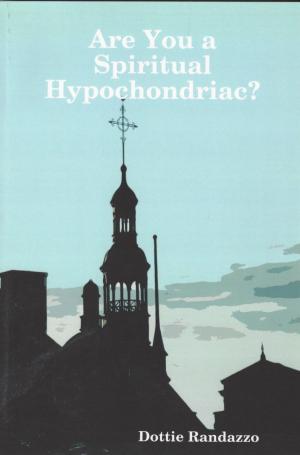 Cover of Are You a Spiritual Hypochondriac?