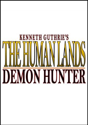 Cover of The Human Lands: Demon Hunter