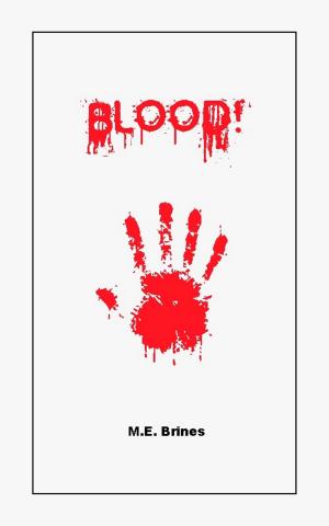 Cover of the book Blood! by M.E. Brines