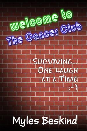 Cover of the book Welcome to the Cancer Club: Surviving... one laugh at a time by Maree Stachel-Williamson