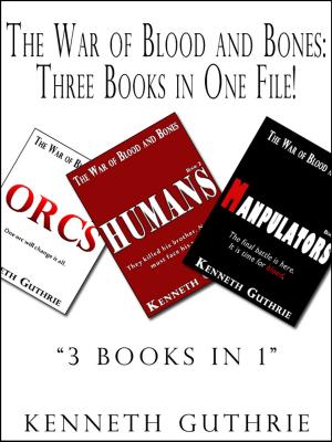 Cover of the book The War of Blood and Bones: Three Books in One File! by CR Guiliano