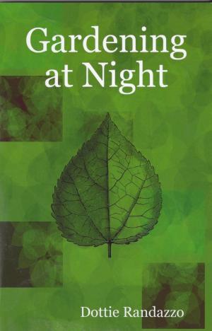 Cover of the book Gardening at Night by Carla Thompson