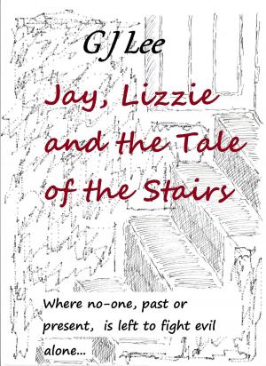 Book cover of Jay, Lizzie and the Tale of the Stairs