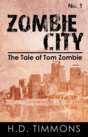 Cover of the book Zombie City: #1 in the Tom Zombie Series by Christopher E. Cancilla