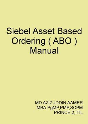 Cover of the book Siebel Asset Based Ordering ( ABO ) by Robert E. Davis
