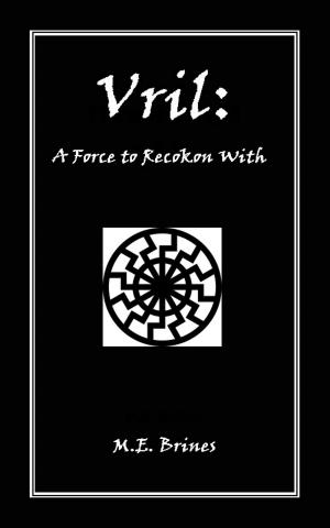 Cover of the book Vril: A Force to Reckon With by M.E. Brines
