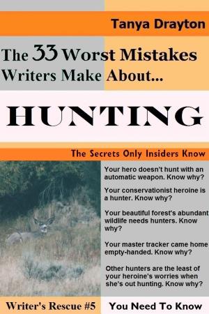 Book cover of The 33 Worst Mistakes Writers Make About Hunting