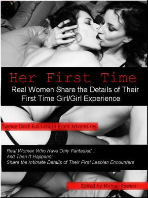 Cover of the book Her First Time: Real Women Share the Details of Their First Girl/Girl Experience by Britt DeLaney