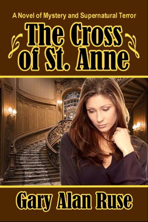 Cover of the book The Cross of St. Anne by Cynthia Washburn