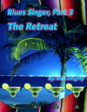 Book cover of Blues Singer: Part 3 - The Retreat