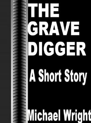 Cover of The Grave Digger (A Short Story)