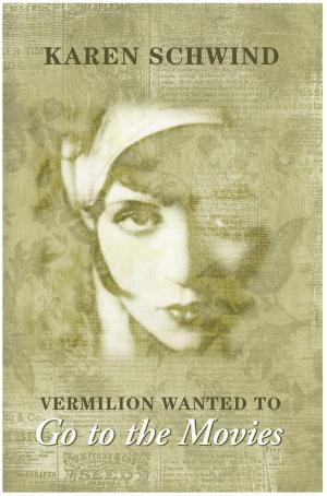 Cover of the book Vermilion Wanted to Go to the Movies by Beverley Oakley