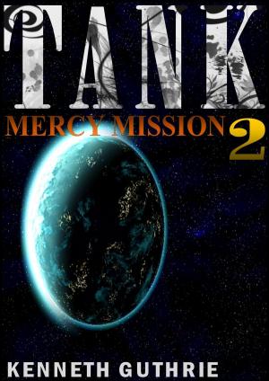 Book cover of Mercy Mission (Tank Science Fiction Series #2)
