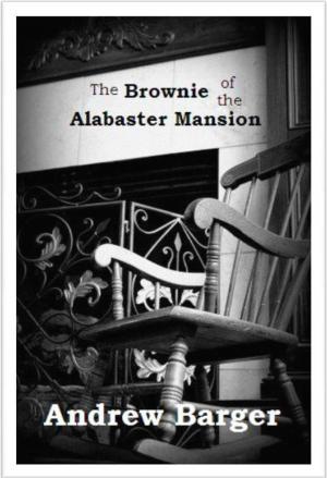 Book cover of The Brownie of the Alabaster Mansion: A Short Story