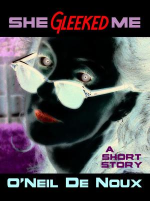 Book cover of She Gleeked Me (A Lucien Caye Private Eye Story)