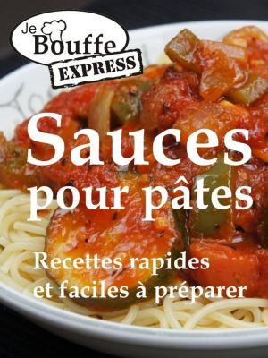 Book cover of JeBouffe-Express Sauces pour pâtes. Recettes faciles et rapides à préparer