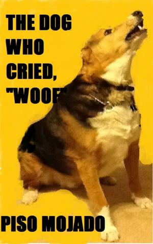 Cover of the book The Dog Who Cried "Woof" by Piso Mojado