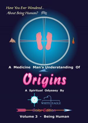 Cover of the book ORIGINS: Volume 3 - Being Human by Deepak Chopra, M.D.
