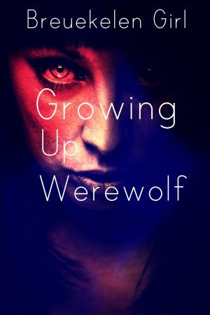 Book cover of Growing Up Werewolf