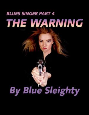 Cover of Blues Singer: Part 4 - The Warning