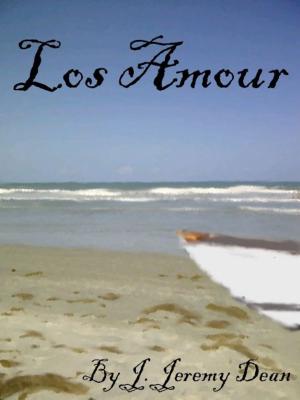 Cover of the book Los Amour by J Dean
