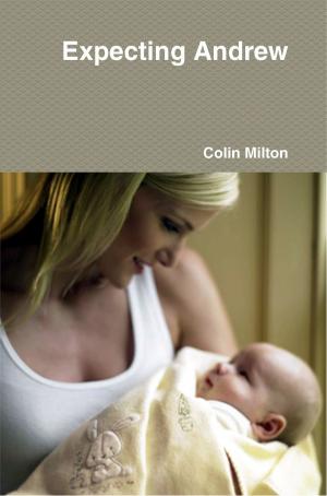Cover of the book Expecting Andrew by Colin Milton