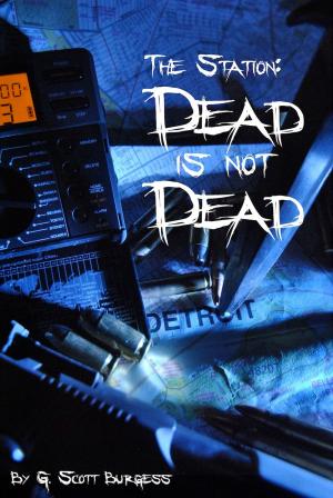 Cover of the book The Station: Dead is not Dead by Terri Talley Venters