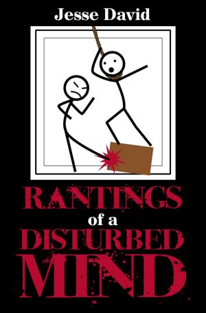Cover of the book Rantings of a Disturbed Mind by Greg Baker