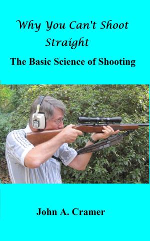 Book cover of Why You Can't Shoot Straight: The Basic Science of Shooting