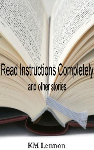 Cover of the book Read Instructions Completely and other stories by Edward Hoornaert