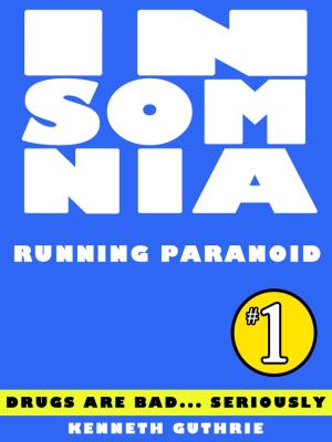 Cover of the book Insomnia 1: Running Paranoid by David Garrett
