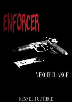 Cover of the book Enforcer: Vengeful Angel by Jean-Pierre JUB