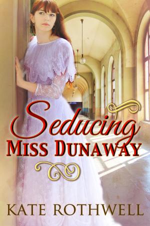 Cover of the book Seducing Miss Dunaway (a Victorian Romance) by Margaret Rothwell