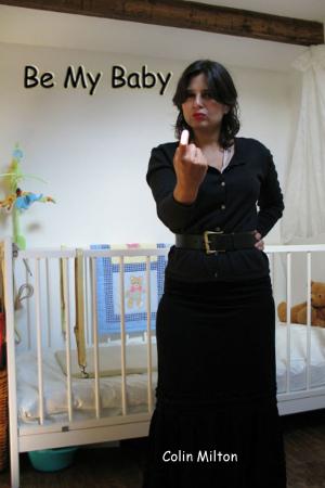 Cover of the book Be My Baby by Colin Milton