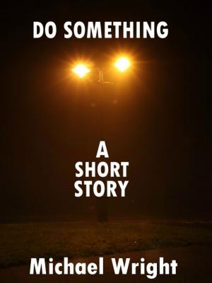 Book cover of Do Something (A Short Story)