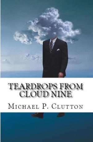 Cover of the book Teardrops From Cloud Nine by Farzad Safari