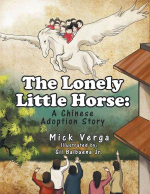 Cover of the book The Lonely Little Horse by Gary D. Cumberland M.D.