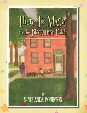 Cover of the book There Is Magic in the Blackberry Patch by Jim Larranaga
