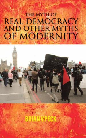 Book cover of The Myth of Real Democracy and Other Myths of Modernity.