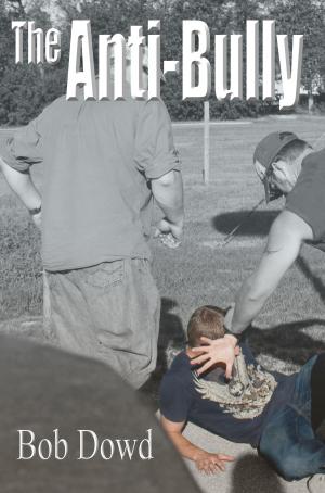 Cover of the book The Anti-Bully by Harvey Saltz