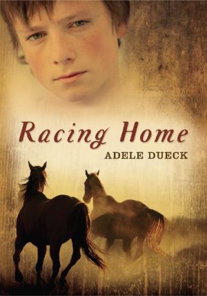 Cover of the book Racing Home by Colleen Nelson