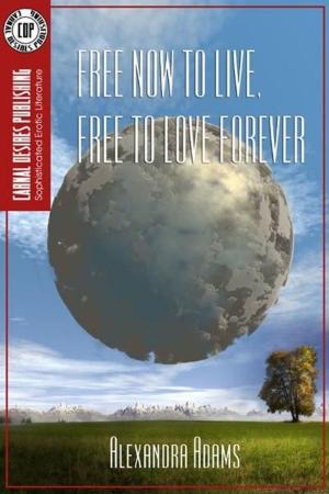 bigCover of the book Free Now to Live, Free to Love Forever by 