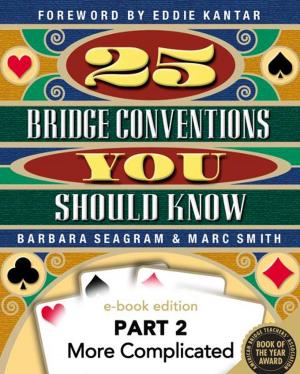 Cover of the book 25 Bridge Conventions You Should Know - Part 2: More Complicated by Sally Brock