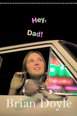 Cover of the book Hey Dad! by Caroline Adderson