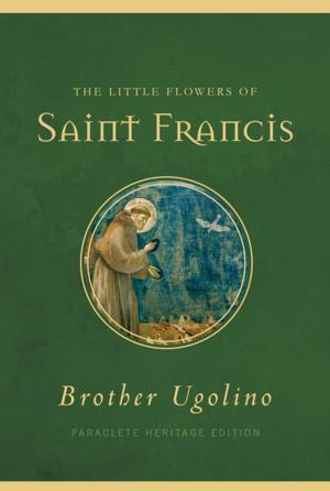 Cover of the book The Little Flowers of Saint Francis by Danielle Shroyer